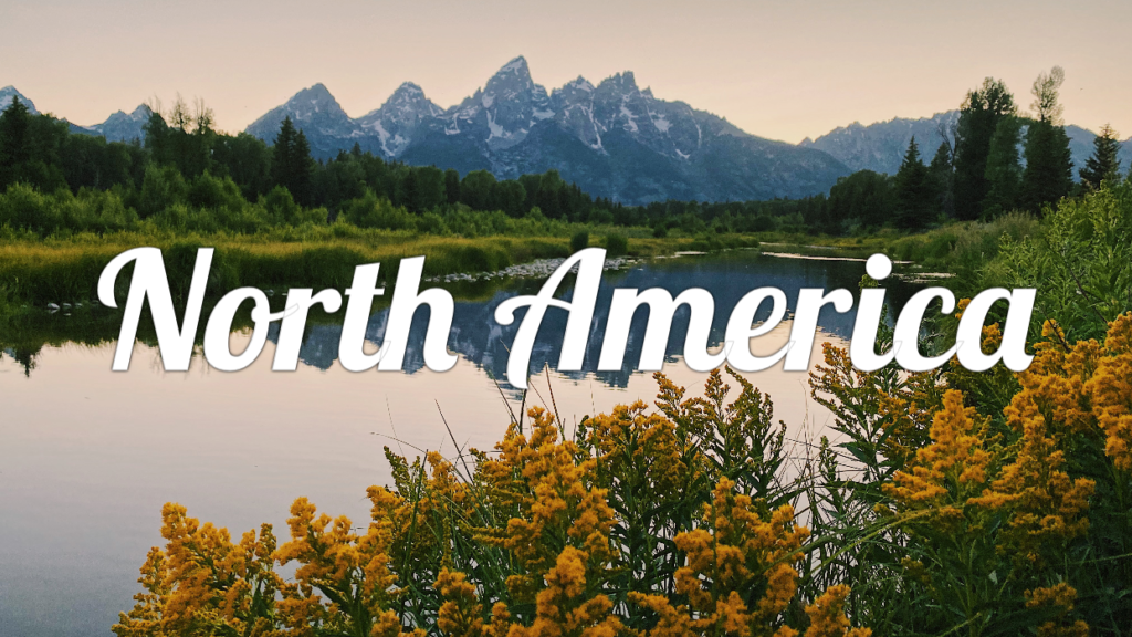 North America, Explore The World by Continent